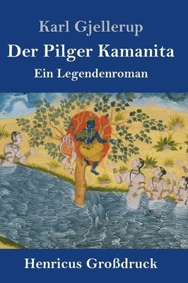 bokomslag Der Pilger Kamanita (Grodruck)