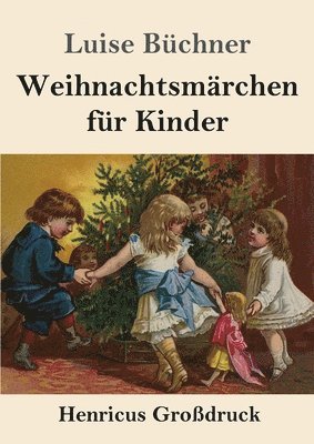 bokomslag Weihnachtsmarchen fur Kinder (Grossdruck)