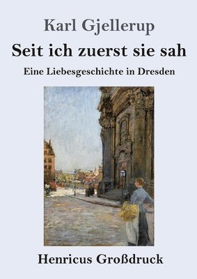 bokomslag Seit ich zuerst sie sah (Großdruck)
