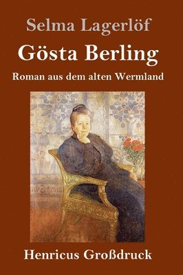 Selma Lagerlöf - Gösta Berling (Großdruck), Inbunden