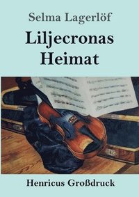 bokomslag Liljecronas Heimat (Großdruck)