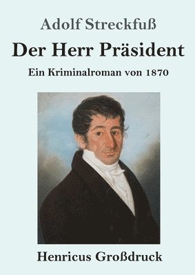 Adolf Streckfuß - Herr Präsident (Großdruck), Häftad