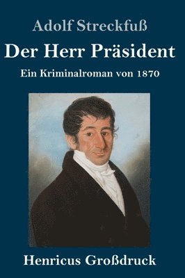 Adolf Streckfuß - Herr Präsident (Großdruck), Inbunden