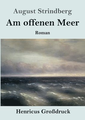 August Strindberg - Am offenen Meer (Großdruck), Häftad