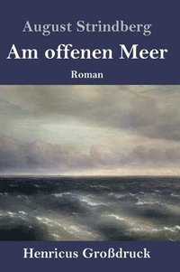 bokomslag Am offenen Meer (Großdruck)