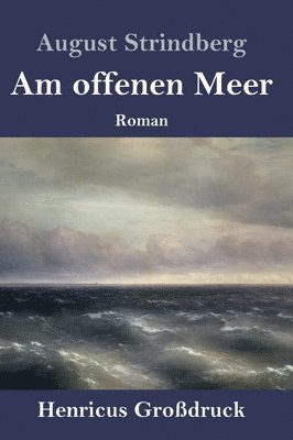 August Strindberg - Am offenen Meer (Großdruck), Inbunden