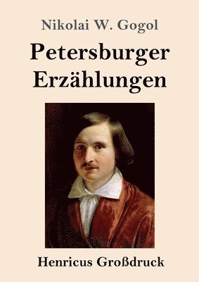 bokomslag Petersburger Erzählungen (Großdruck)