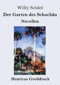 bokomslag Der Garten des Schuchan (Grossdruck)