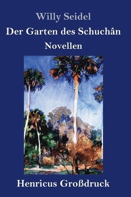 bokomslag Garten des Schuchân (Großdruck)