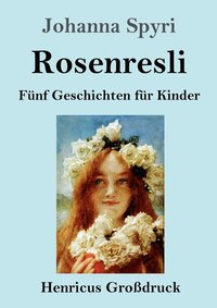 bokomslag Rosenresli (Großdruck)