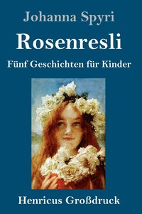 bokomslag Rosenresli (Großdruck)