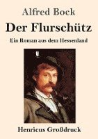 bokomslag Flurschütz (Großdruck)