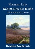 bokomslag Dahinten in der Heide (Großdruck)