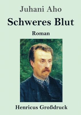 bokomslag Schweres Blut (Großdruck)