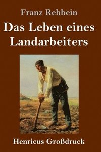 bokomslag Das Leben eines Landarbeiters (Grodruck)