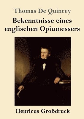 bokomslag Bekenntnisse eines englischen Opiumessers (Großdruck)