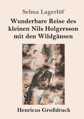 Wunderbare Reise des kleinen Nils Holgersson mit den Wildgnsen (Grodruck) 1