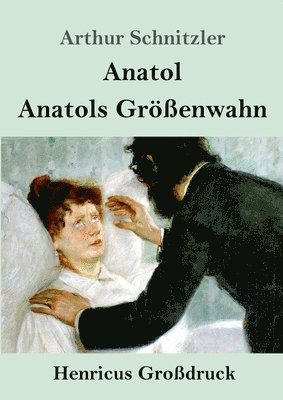Anatol / Anatols Groessenwahn (Grossdruck) 1