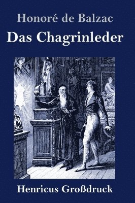 Honoré de Balzac - Chagrinleder (Großdruck), Inbunden