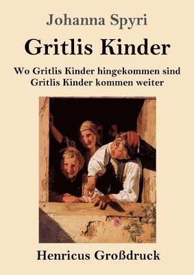 bokomslag Gritlis Kinder (Großdruck)