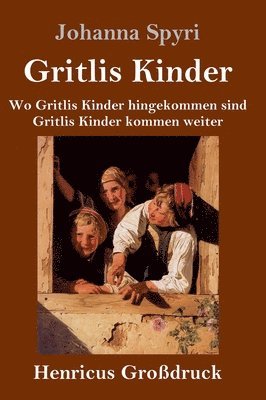 bokomslag Gritlis Kinder (Großdruck)