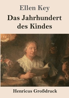 bokomslag Jahrhundert des Kindes (Großdruck)