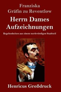 bokomslag Herrn Dames Aufzeichnungen (Großdruck)