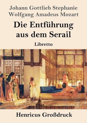 Die Entfhrung aus dem Serail (Grodruck) 1