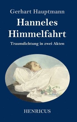 Gerhart Hauptmann - Hanneles Himmelfahrt, Inbunden