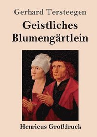 bokomslag Geistliches Blumengartlein (Grossdruck)