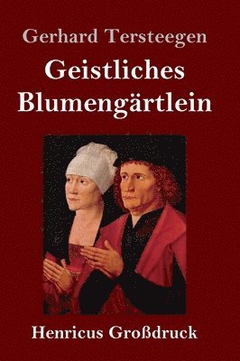 Geistliches Blumengärtlein (Großdruck)