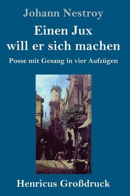 bokomslag Einen Jux will er sich machen (Großdruck)