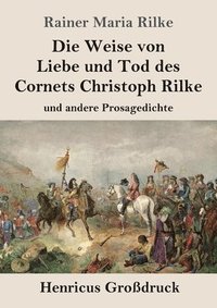 bokomslag Die Weise von Liebe und Tod des Cornets Christoph Rilke (Grodruck)