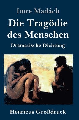 bokomslag Die Tragdie des Menschen (Grodruck)