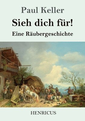 bokomslag Sieh dich für!: Eine Räubergeschichte