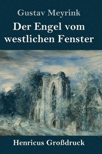 bokomslag Engel vom westlichen Fenster (Großdruck)