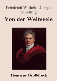 bokomslag Von der Weltseele (Grodruck)