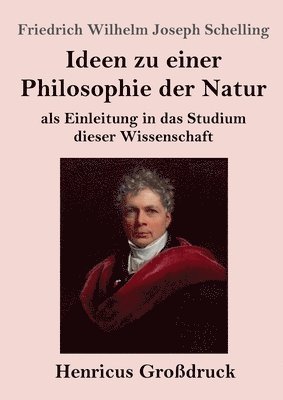 bokomslag Ideen zu einer Philosophie der Natur (Großdruck)