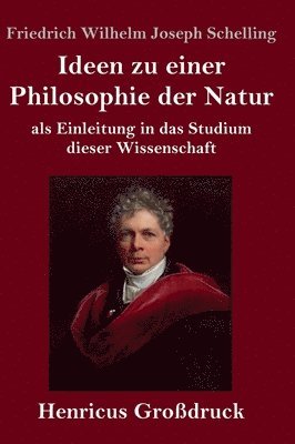 bokomslag Ideen zu einer Philosophie der Natur (Großdruck)