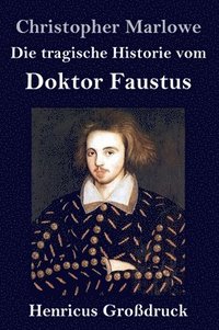 bokomslag Die tragische Historie vom Doktor Faustus (Grodruck)