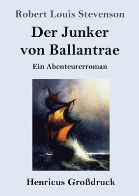 Robert Louis Stevenson - Junker von Ballantrae (Großdruck), Häftad