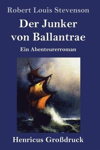 bokomslag Junker von Ballantrae (Großdruck)
