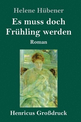 Es muss doch Frhling werden (Grodruck) 1