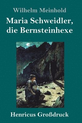 bokomslag Maria Schweidler, die Bernsteinhexe (Großdruck)