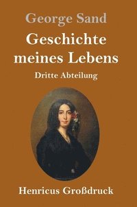 bokomslag Geschichte meines Lebens (Großdruck)
