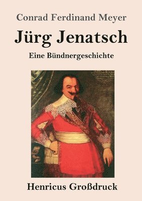 bokomslag Jürg Jenatsch (Großdruck)