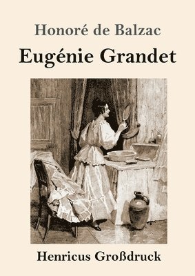bokomslag Eugénie Grandet (Großdruck)