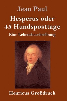 bokomslag Hesperus oder 45 Hundsposttage (Großdruck)