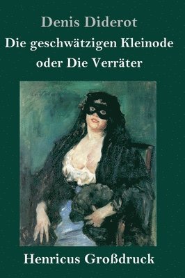 Denis Diderot - geschwätzigen Kleinode oder Die Verräter (Großdruck), Inbunden