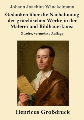 bokomslag Gedanken ber die Nachahmung der griechischen Werke in der Malerei und Bildhauerkunst (Grodruck)